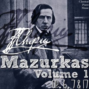 FrÃ©dÃ©ric Chopin: Mazurkas Volume 1 - Classical Piano Music
