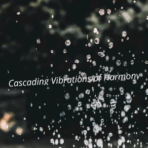 Cascading Vibrations of Harmony - Cosmic Thought