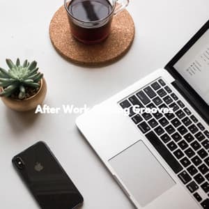 After Work Chilling Grooves - Cafe BGM