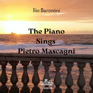 The Piano Sings Pietro Mascagni - Pietro Mascagni