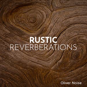 Rustic Reverberations: Brown Soundscapes for Deep Relaxation - Oliver Noise