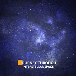 Journey Through Interstellar Space: Relaxing Space Ambient for Stress Relief, Sleep and Rest - Rose Armstrong