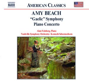 Beach: Piano Concerto in C-Sharp Minor & Symphony in E Minor "Gaelic" - Amy Beach