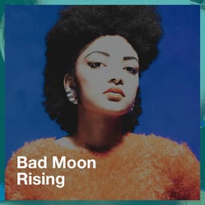 Bad Moon Rising - 60's Party
