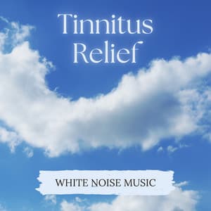 Tinnitus Relief White Noise Music - Nature Sounds Sleep Solution for Tinnitus