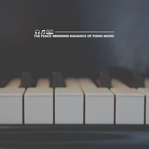 The Peace-bringing Radiance of Piano Music - Piano Piano