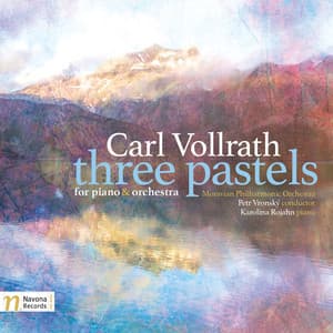 Vollrath: 3 Pastels for Piano & Orchestra - Carl Vollrath