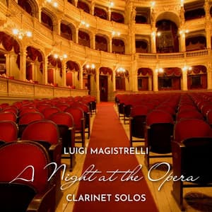 A Night at the Opera: Clarinet Solos - Luigi Magistrelli