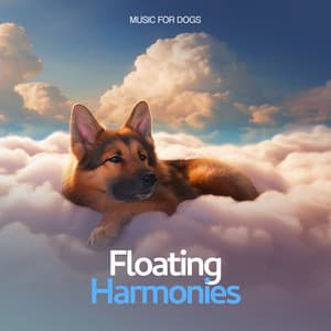 Floating Harmonies - Music For Dogs
