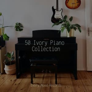 50 Ivory Piano Collection - Ivory Mood