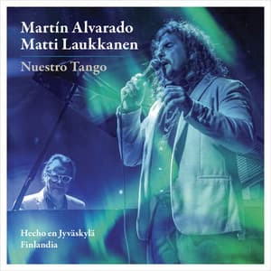 Nuestro Tango: Hecho en Finlandia - Martin Alvarado