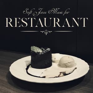 Soft Jazz Music for Restaurant: Beautiful Evening and Background Jazz for Pleasant Dinner - Relaxing Piano Music Ensemble