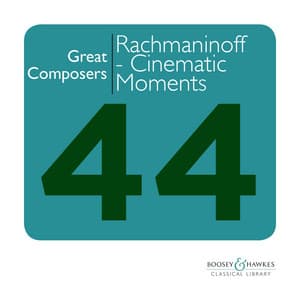 Great Composers: Rachmaninoff - Cinematic Moments from the Works of Sergei Rachmaninov - Sergei Rachmaninoff