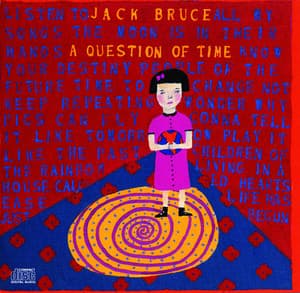 A QUESTION OF TIME - Jack Bruce