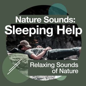 Nature Sounds: Sleeping Help - Relaxing Sounds Of Nature