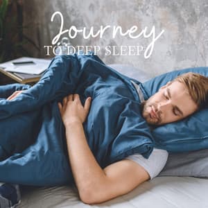 Journey to Deep Sleep - 30 Tracks to Listen When You Can't Fall Asleep, Relax Your Body & Mind - Better Sleep Oasis