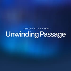 Unwinding Passage - Binaural Shapers