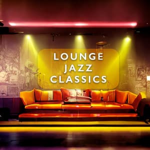 Lounge Jazz Classics - Classic Lounge Jazz