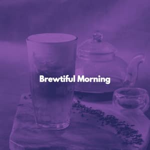 Brewtiful Morning - Feel Good Jazz