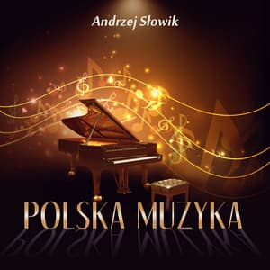 Polska Muzyka - Andrzej Słowik