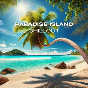 Paradise Island Chillout: Tropical Vibes and Deep House - DJ Grooves del Sol