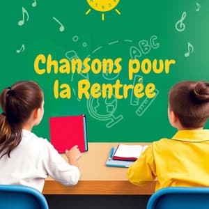 Chansons pour la Rentrée - Kidsss - كيدززز