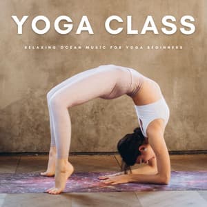 Yoga Class: Relaxing Ocean Music For Yoga Beginners - Yoga Music Playlists