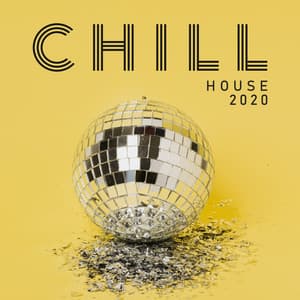 Chill House 2020 - Beach House Chillout Music Academy & Cool Chillout Zone