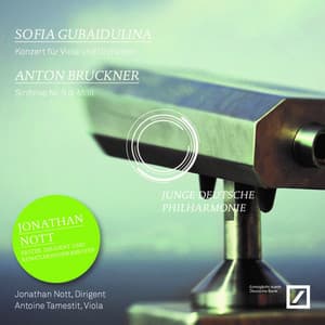 Gubaidulina / Bruckner - Junge Deutsche Philharmonie