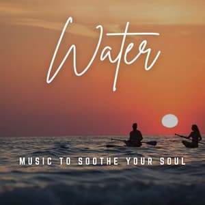 Music to Soothe Your Soul: Liquid Harmony - Soothing Music Collection