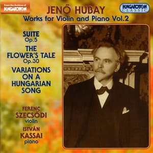Hubay: Works for Violin and Piano, Vol. 2 - Jenő Hubay