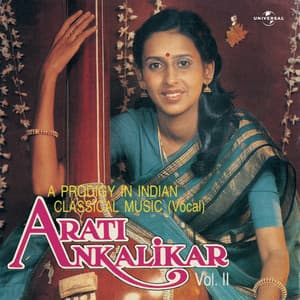 A Prodigy In Indian Classical Music - Vol. 2 - Arati Ankalikar Tikekar