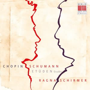 Chopin & Schumann: Etudes - Ragna Schirmer