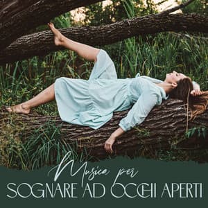 Musica per sognare ad occhi aperti - Relax musica zen club