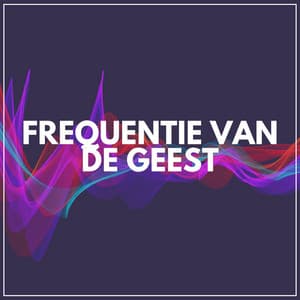 Frequentie Van de Geest - Slapen