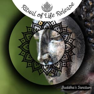 Ritual of Life Release - Buddha's Sanctum