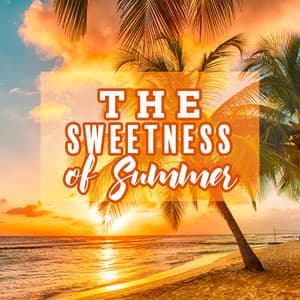The Sweetness of Summer: Sweet Soul Instrumentals for Beautiful Weather, Go for a Sunny Walk with Happy R&B Music and Boost Your Energy - Instrumental Jazz School