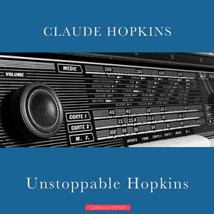 Unstoppable Hopkins - Claude Hopkins