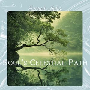 Soul’s Celestial Path - Sacred Aura