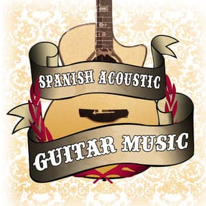 Spanish Acoustic Guitar Music - Acoustic Guitar