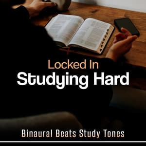 Locked In Studying Hard - Binaural Beats Study Tones