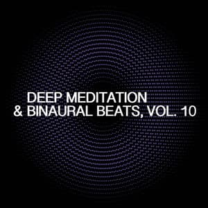 Deep Meditation & Binaural Beats, Vol. 10 - Lightseeds