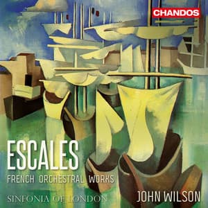 Escales: French Orchestral Works - John Wilson