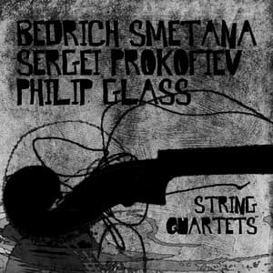 Bedrich Smetana, Sergei Prokofiev, Philip Glass: String Quartets - Talich Quartet