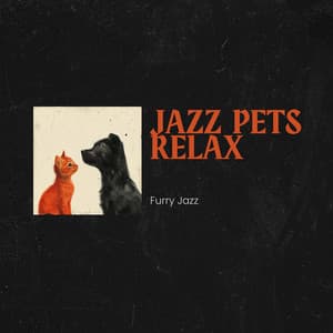 Furry Jazz: Tunes for All Pets - Jazz Pets Relax