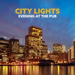 City Lights. Evening at the Pub - Jazzy City Musique Expert