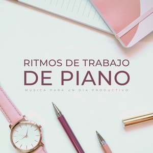 Ritmos De Trabajo De Piano: Música Para Un Día Productivo - Experiencia de piano y olas del océano