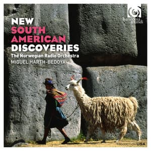 New South American Discoveries - Miguel Harth-Bedoya