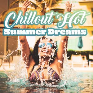 Chillout Hot Summer Dreams: Compilation of Best Holiday Relaxing Chill Out 2019 Music, Perfect Time Spending with Love, Palma de Lounge - Hawaiian Music