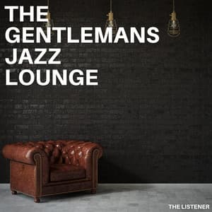 The Listener - The Gentleman's Jazz Lounge